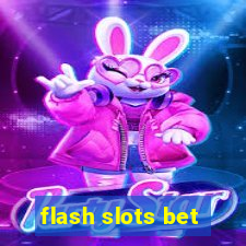 flash slots bet